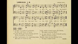 And Have I, Christ, No Love to Thee (Communion)