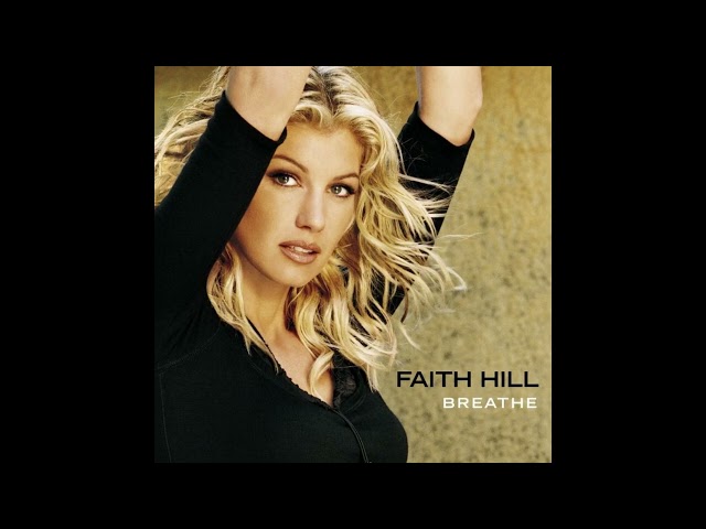 The Way You Love Me [Album Version] - Faith Hill class=