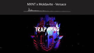 MXNT x Moldavite - Versace (VIP) No Copyright|TRAP KING|