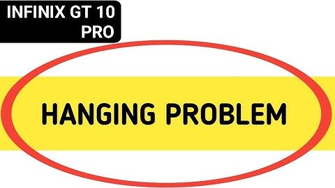 infinix GT 10 Pro hanging problem kaise solve Karen, how to fix hanging problem in infinix GT 10 Pro