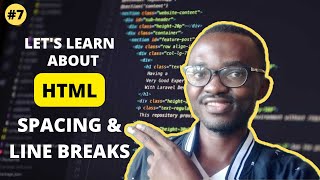 HTML Spacing & Line Break |07| HTML Tutorial for Beginners 2022.