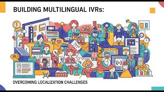 Chapter 8 - Building Multilingual IVR Applications, Overcoming Localization Challenges
