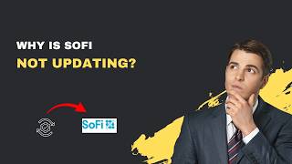 Why Is SoFi Not Updating? – 2026 App Sync Fixes