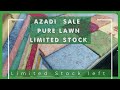 Azadi Sale! Last Chance to Buy Fully Embroidered Pure Lawn Dresses with Chiffon Dupatta