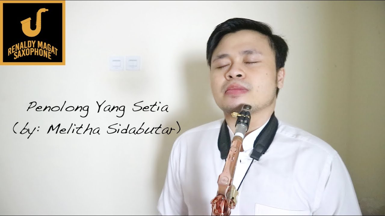 Penolong Yang Setia - Melitha Sidabutar (Saxophone Cover by Renaldy Magat)