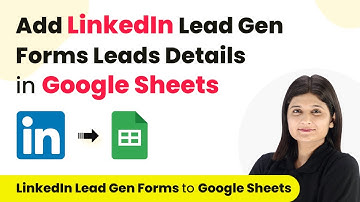 How to Add LinkedIn Lead Gen Forms Leads Details in Google Sheets