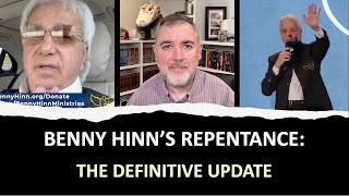 Benny Hinn's Repentance: The Definitive Update