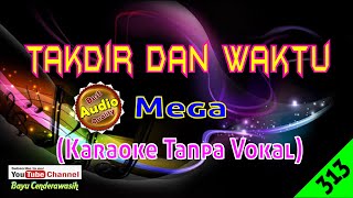 Takdir Dan Waktu by Mega [Original Audio-HQ] | Karaoke Tanpa Vokal
