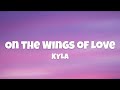 On The Wings Of Love KYLA On The Wings Of Love KYLA