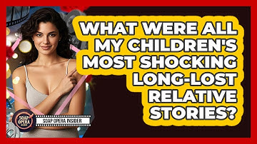 What Were All My Children