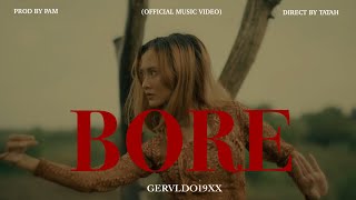 GERVLDO19XX - BORE ( Official Music Video )