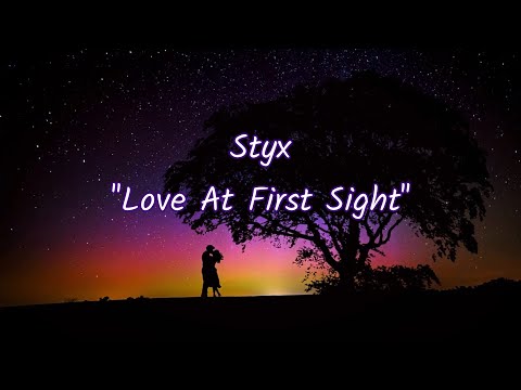 Styx - "Love At First Sight" HQ/With Onscreen Lyrics!