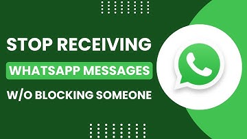 Stop Receiving WhatsApp Messages without Blocking Someone 2 Methods