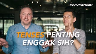Tenses Penting Gak Sih?