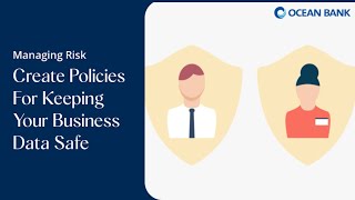 Managing Risk - Create Policies For Keeping Your Business Data Safe