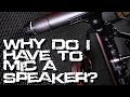 Why Do I have to Mic a Speaker?  Guitar Amp Recording Basics