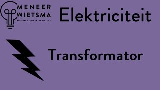 *OUDE VERSIE* Natuurkunde uitleg Elektriciteit 14: Transformator