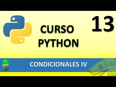 Curso Python. Condicionales IV. Vídeo 13