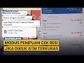 Viral Modus Penipuan Oknum Ngaku Kurir Kirim Tautan Cek Resi Atau Foto Jika Diklik ATM Terkuras Viral Modus Penipuan Oknum Ngaku Kurir Kirim Tautan Cek Resi Atau Foto Jika Diklik ATM Terkuras