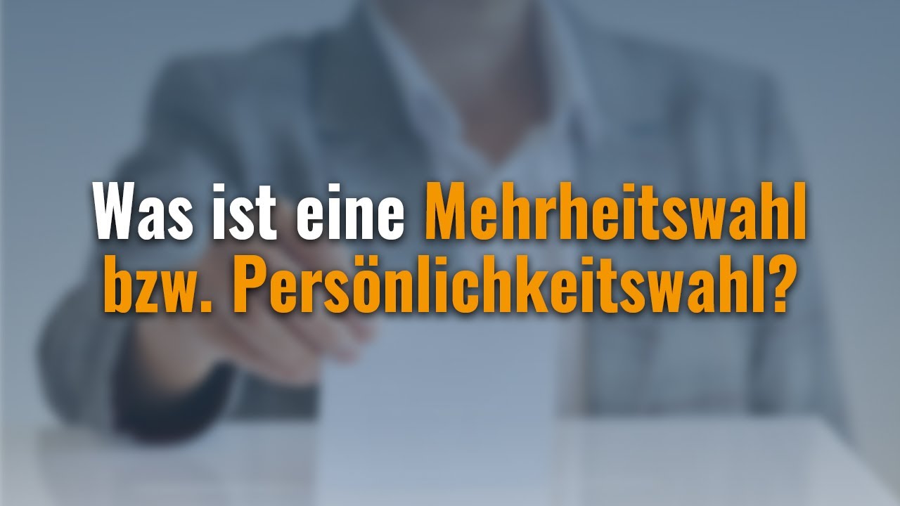 Mehrheitswahl Verhältniswahl Vor- Und Nachteile 3.4.8. Was ist eine Mehrheitswahl bzw. Persönlichkeitswahl? - YouTube