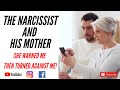 The Narcissist and his mother. She warned me then turned against me | Storytime