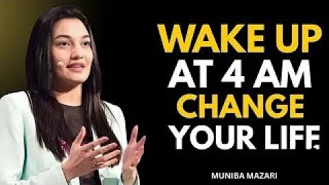 Wake Up At 4AM And Change Your Life Forever BY MUNIBA MAZARI