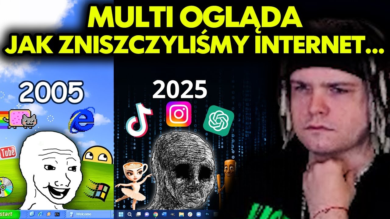 MULTI ogląda JAK ZNISZCZYLIŚMY INTERNET...