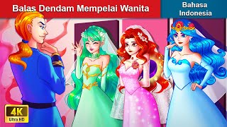 Balas Dendam Mempelai Wanita ‍❤️‍🔥 Cerita Dongeng 🌛 WOA Indonesian Fairy Tales