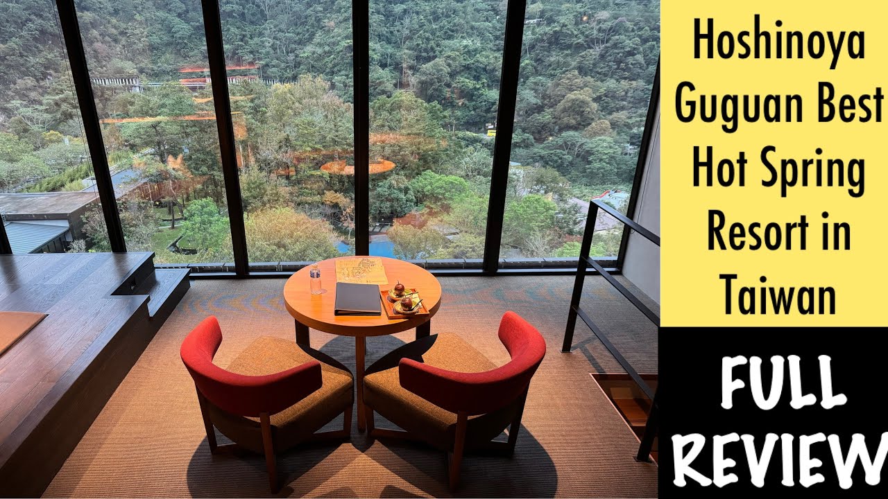 Hoshinoya Guguan, top Japanese luxury onsen hospitality in Taiwan. Half Board. FULL REVIEW. 虹夕諾雅 谷関