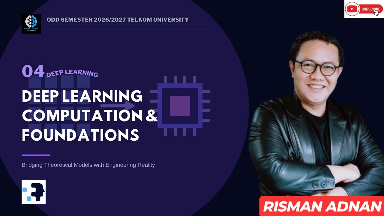 Deep Learning 4 [Odd Semester 2026/2027 Telyu] - Deep Learning Computation & Foundations