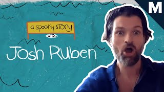 Josh Ruben Tells A Scary Story He Wrote As A Kid | Mashable