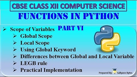 Functions in Python (Part 6) | Scope of Variables & Global Keyword | CBSE Class 12 Computer Science