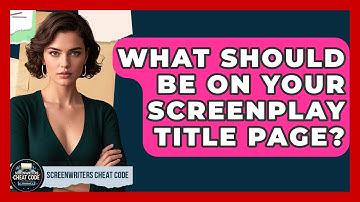 What Should Be On Your Screenplay Title Page? - Screenwriter