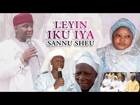 Leyin Iku Iya Sannu Sheu Mufasiru of Ilorin by Sheikh Sofiyullahi Kamaldeen and Aminat Ajao Obirere