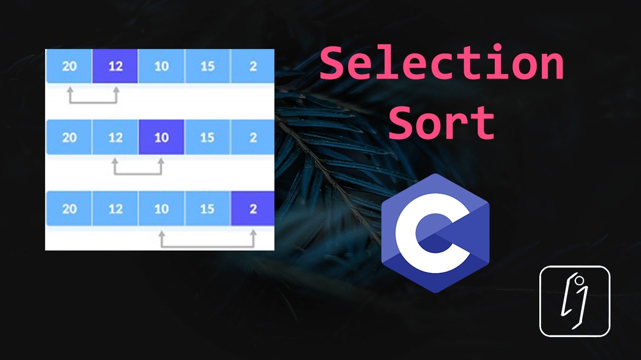 Selection Sort Algorithm && Apply in C language - YouTube