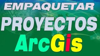 Como empaquetar proyectos ArcGis