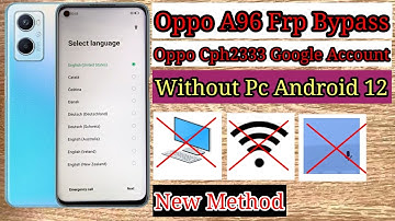 OPPO A96 Frp Bypass Android 12 Update || OPPO (CPH2333) FRP Unlock Without PC New Trick Without Wifi