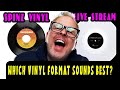 Vinyl records  which formats sound best preorders galore come join the fun