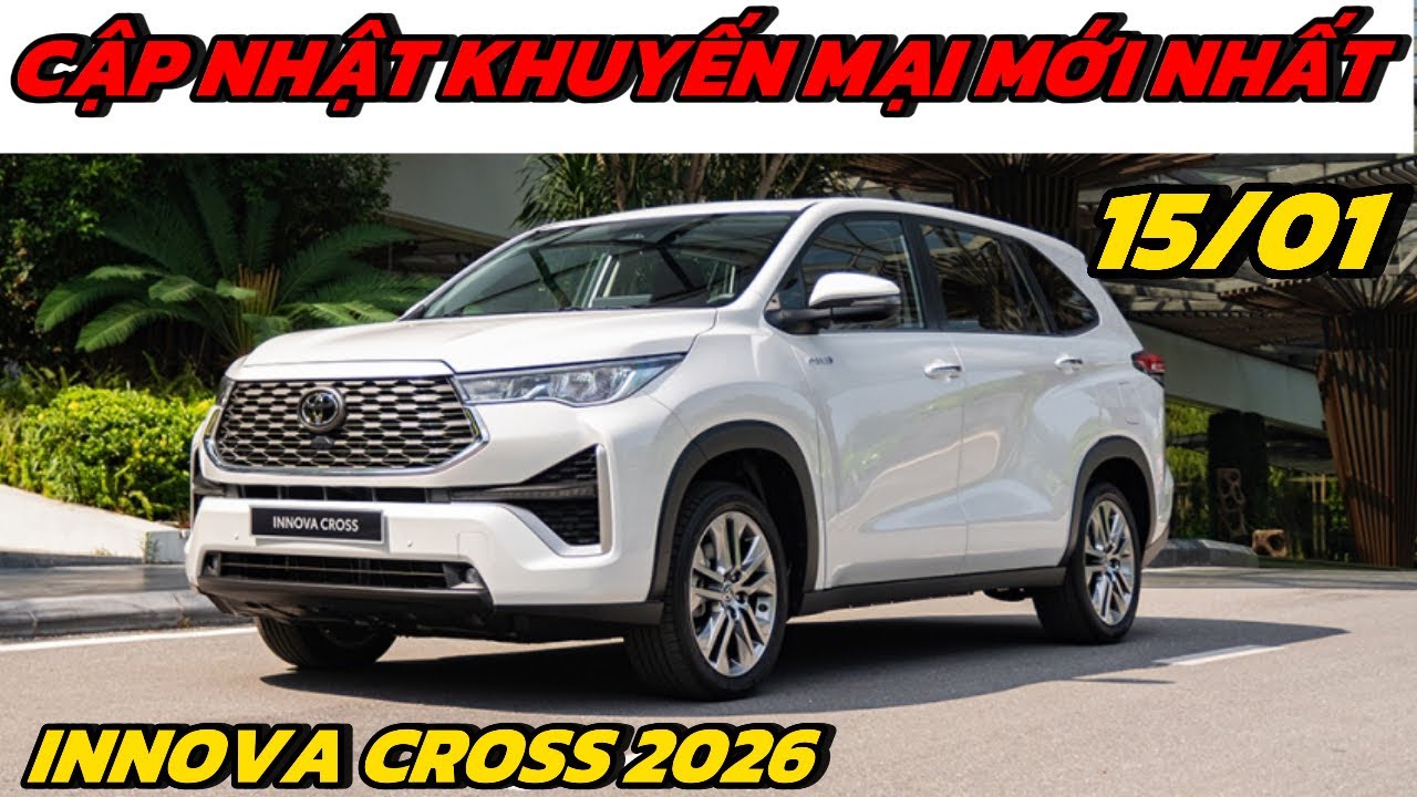 ✅ Khuyến mại Toyota Innova Cross 2026 mới nhất 15/01| Giá lăn bánh chi tiết 03 phiên bản