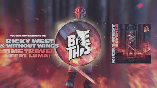 Ricky West & Without Wings - Time Travel (feat. Luma)