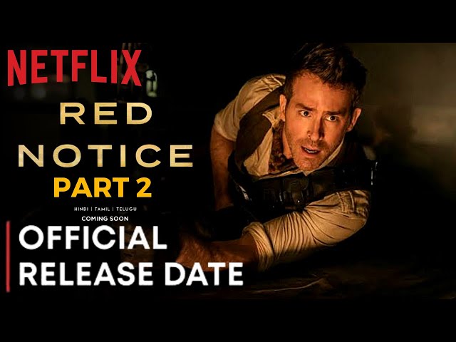 Red Notice 2 on Netflix potential release date and more