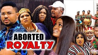 ABORTED ROYALTY 5&6 FULL Season Movie - Mike Godson /Chizzi Alichi 2022 Nigeria Movie