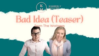 Bad Idea (Waitress) at-home Teaser
