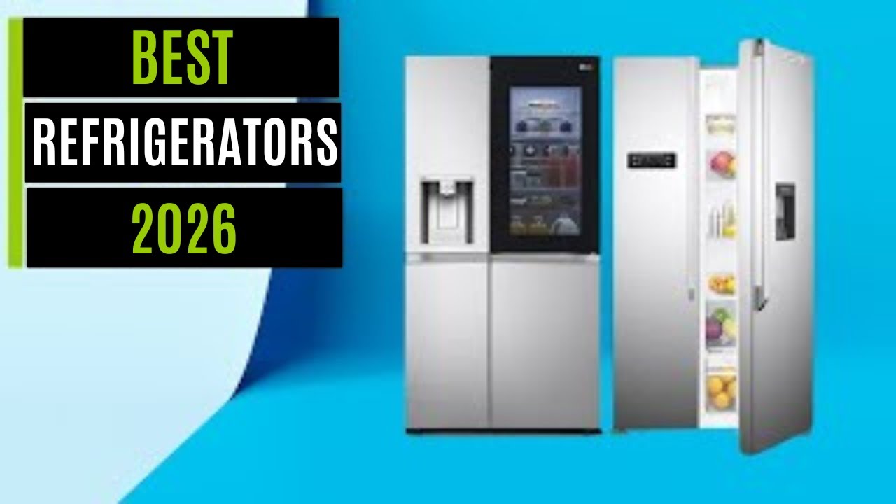 Best Refrigerators 2026 - Which One Should You Buy? - YouTube