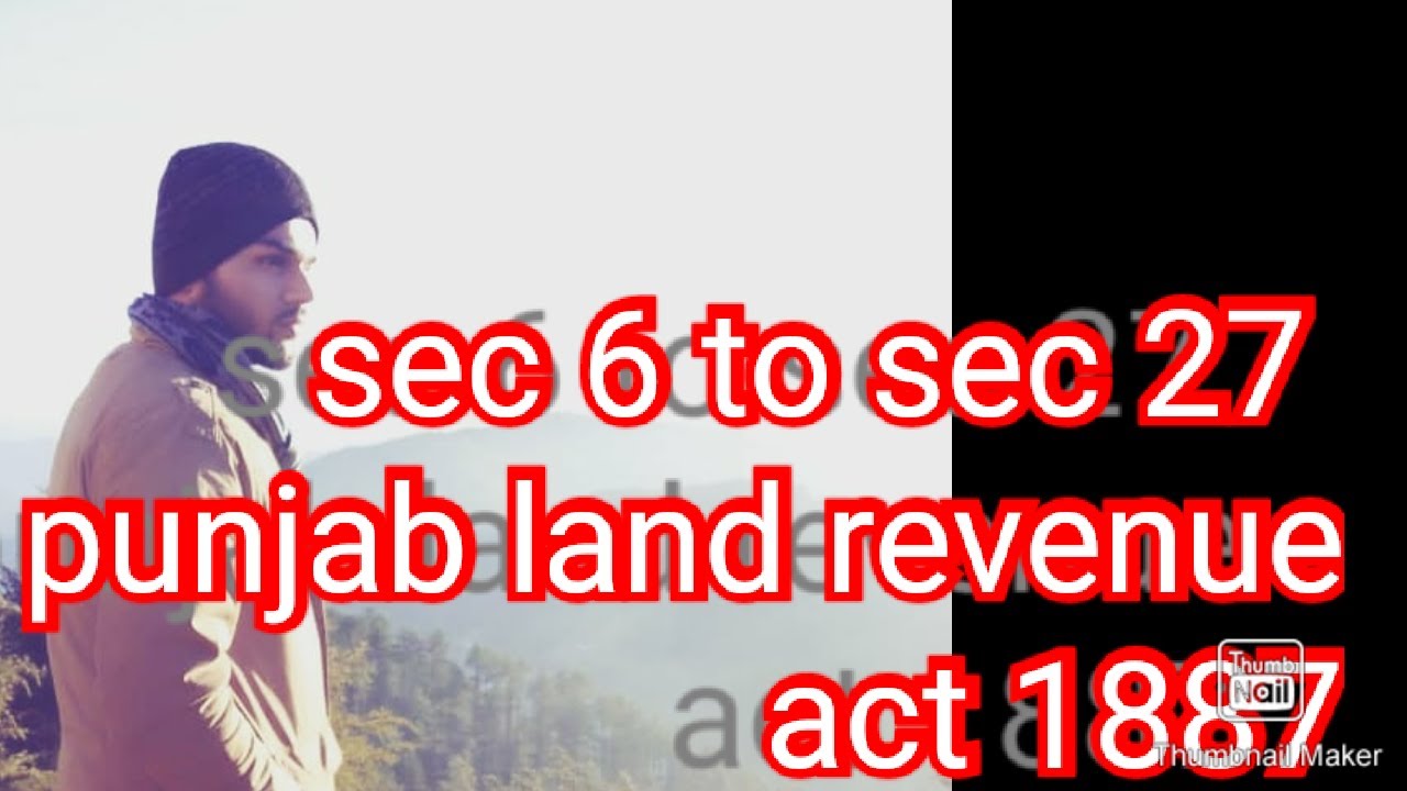 Sec 6 to sec 27 punjab land revenue act 1887 revenue officer power