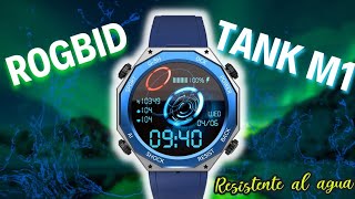 UNO DE LOS MEJORES SMARTWATCH DEL 2023 ¿El MÁS RESISTENTE?  ROGBID TANK M1! by Alternativas Android 581 views 8 months ago 8 minutes, 44 seconds