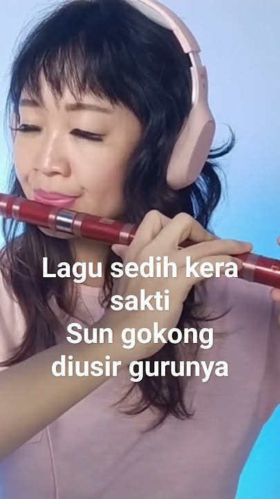 lagu sedih kera saki #chineseflute #kerasakti #lagukerasakti #sulingkerasakti #flutekerasakti