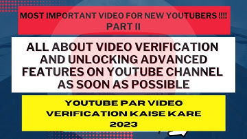 YouTube video verification kaise kare | Youtube UNLOCKING advanced features for small YouTubers