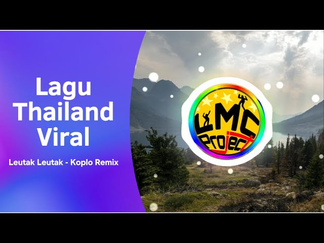 LAGU THAILAND VIRAL - LEUTAK LEUTAK [KOPLO REMIX] class=