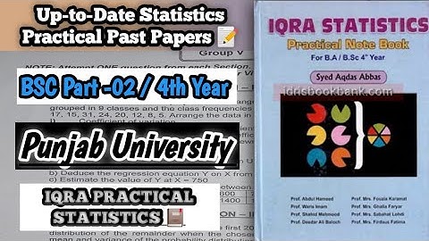 Up-to-Date Statistics Practical Past Papers || BSC Part -02 / 4th Year || IQRA Practical Copy Solved
